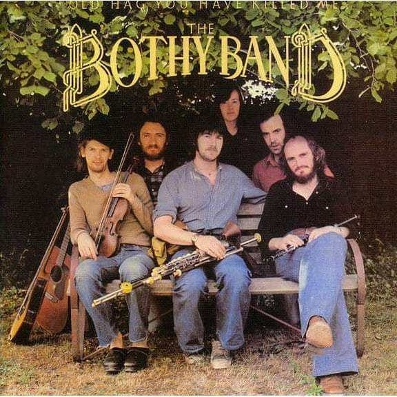 The Bothy Band - Old Hag You Have Killed Me - Music & Performance - CD