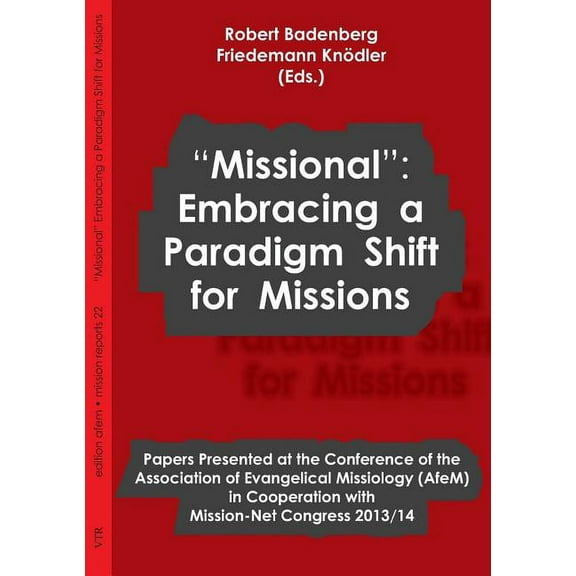 "Missional" : Embracing a Paradigm Shift for Missions (Edition 2) (Paperback)