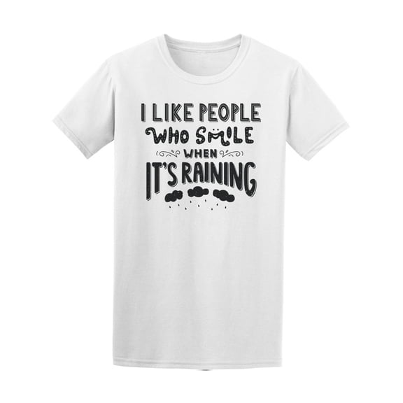 I Like People Who Smile Quote Tee Men's -Image by Shutterstock