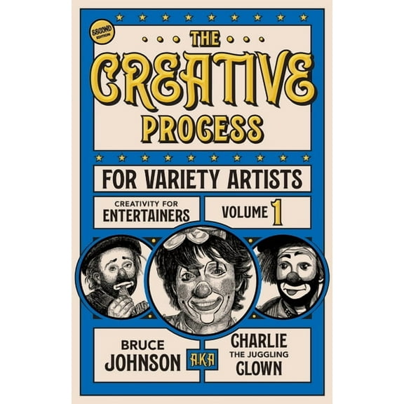Creativity for Entertainers The Creative Process for Variety Artists, Book 1, (Paperback)