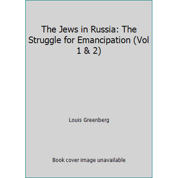 Pre-Owned The Jews in Russia: The Struggle for Emancipation (Vol 1 & 2) (Paperback) 080520525X 9780805205251