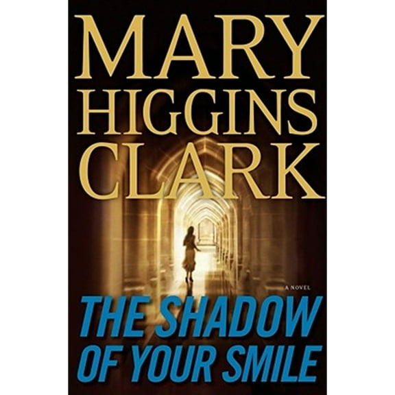 The Shadow of Your Smile (Hardcover) by Mary Higgins Clark