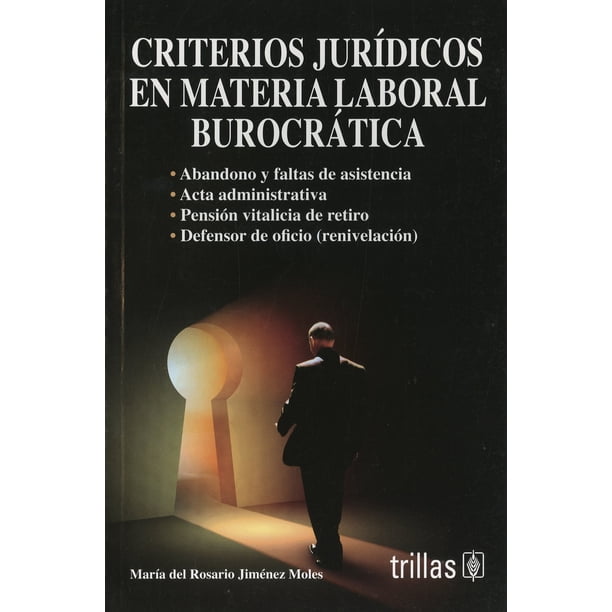 CRITERIOS JURIDICOS EN MATERIA LABORAL BUROCRATICA TRILLAS MARIA DEL ROSARIO JIMENEZ MOLES