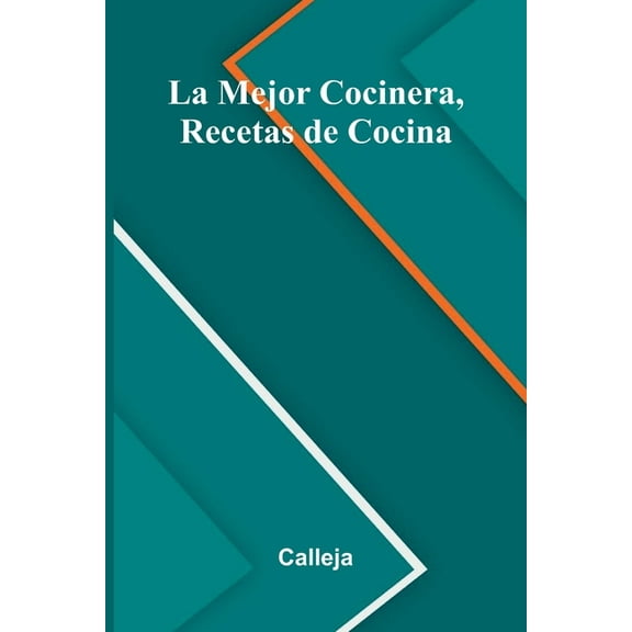 La Mejor Cocinera, Recetas De Cocina, (Paperback)