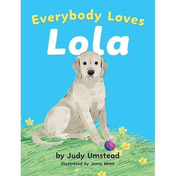 Everybody Loves Lola, (Hardcover)