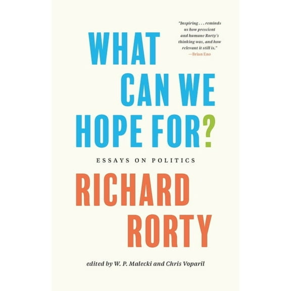 What Can We Hope For?: Essays on Politics, (Hardcover)