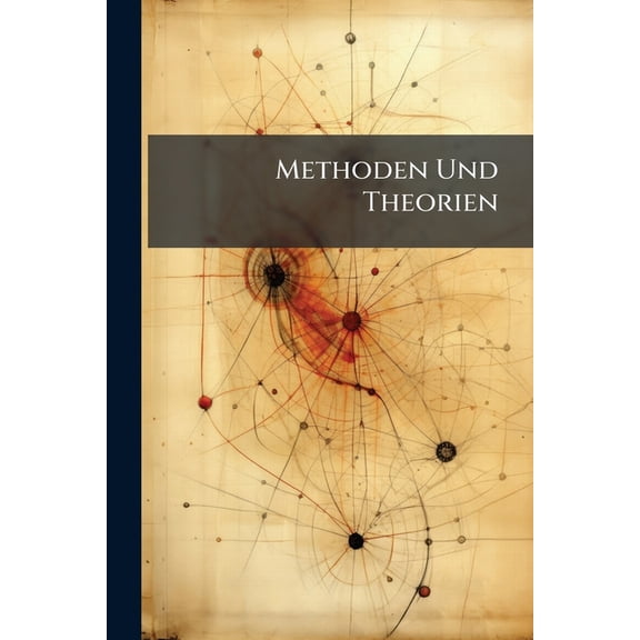 Methoden Und Theorien (Paperback)