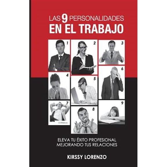 Pre-Owned Las 9 personalidades en el trabajo/ The 9 personalities at work : Eleva Tu Exito Profesional Mejorando Tus Relaciones Laborales/ Increase Your Professional Success by Improving Your Work Relationships