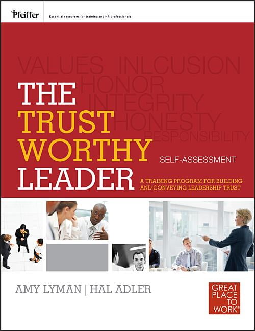 The Trustworthy Leader A Training Program For Building And Conveying 