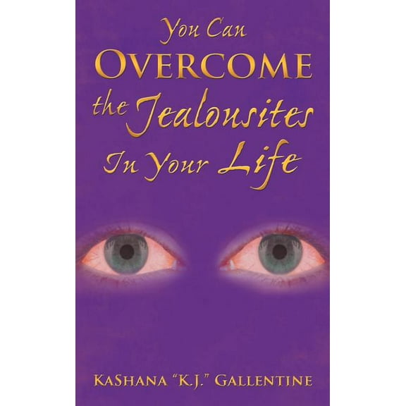 You Can Overcome the Jealousites In Your Life (Hardcover)
