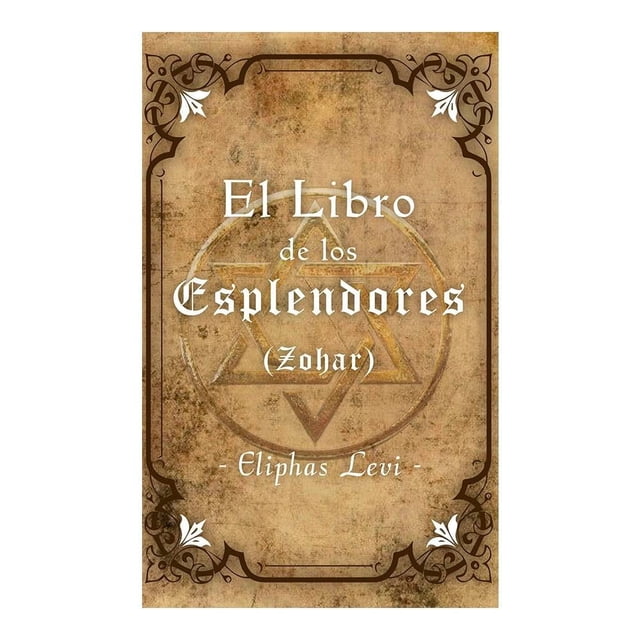 El Libro de los Esplendores Multilibros Eliphas Levi