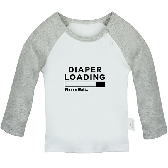 Diaper Loading Please Wait Funny T shirt For Baby, Newborn Babies T-shirts, Infant Tops, 0-24M Kids Graphic Tees Clothing (Long Gray Raglan T-shirt, 12-18 Months)