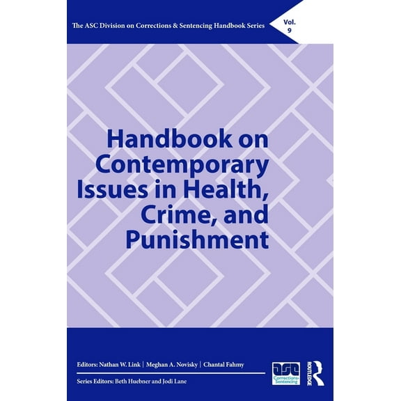 Asc Division on Corrections & Sentencing Handbook on Contemporary Issues in Health, Crime, and Punishment, (Hardcover)