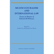 Multiculturalism and International Law: Essays in Honour of Edward McWhinney, (Hardcover)