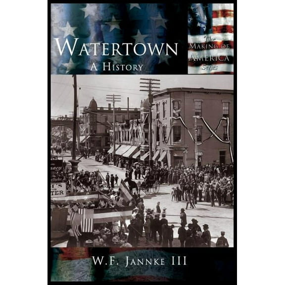 Watertown: A History