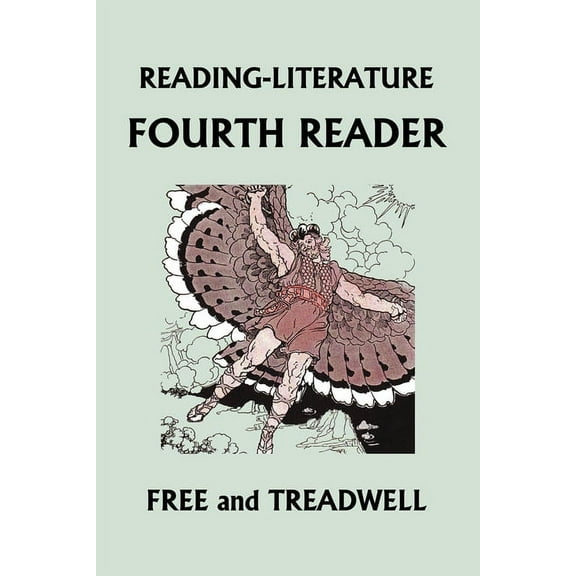 Reading-Literature: Fourth Reader: Black and White Edition (Yesterday's Classics), (Paperback)