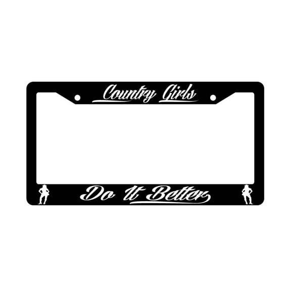 Country Girls Do It Better Black Plastic License Plate Frame
