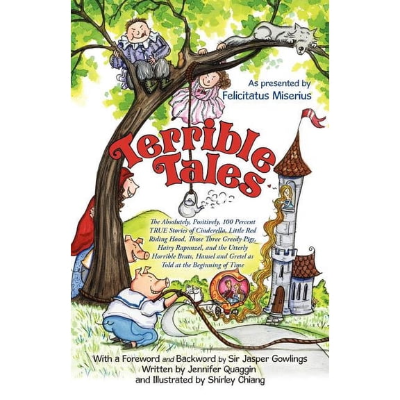 Terrible Tales: The Absolutely, Positively, 100 Percent True Stories of Cinderella, Little Red Riding Hood, Those Three , (Paperback)