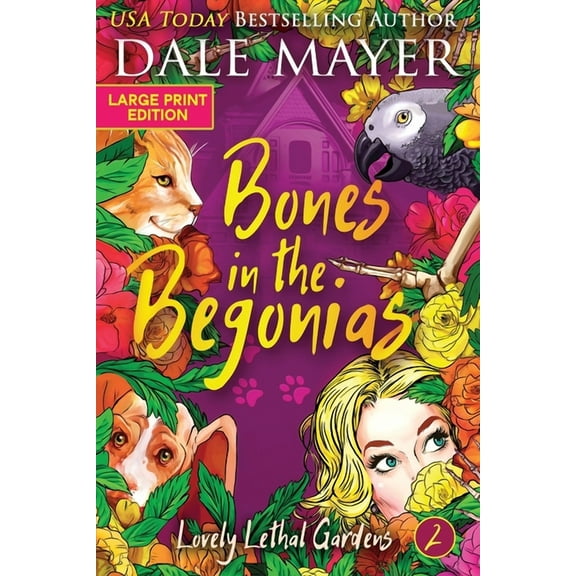 Lovely Lethal Gardens (Large Print, Soft Bones in the Begonias, Book 2, (Paperback)