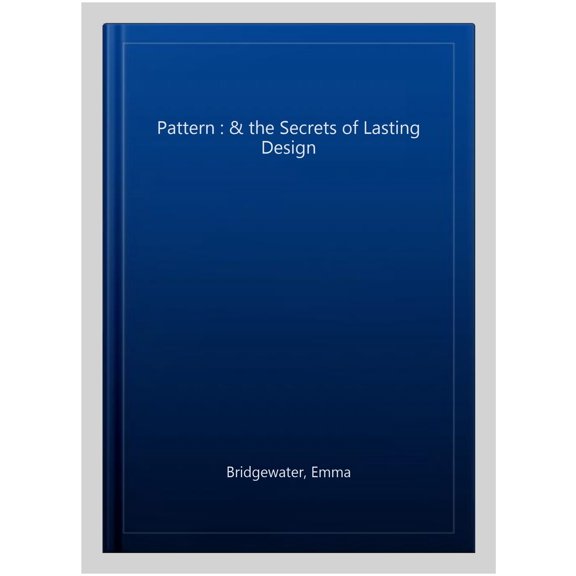 Pre-Owned Pattern: & the secrets of lasting design Paperback