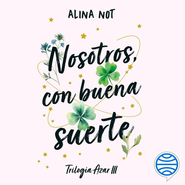 Libro Nosotros, Con Buena Suerte Tapa Blanda, Autor Alina Not, Editorial Crossbooks Mexico