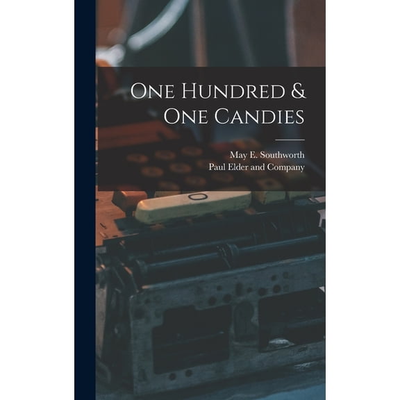 One Hundred & One Candies (Hardcover)