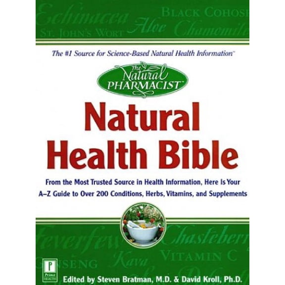 Pre-Owned Natural Health Bible: From the Most Trusted Source in Health Information, Here Is Your A-Z Guide to over 200 Herbs, Vitamins, and Supplements (Natural Pharmacist Series) Paperback