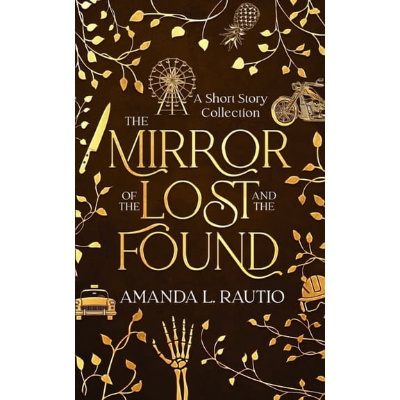 The Mirror of the Lost and the Found: A Short Story Collection, (Paperback)