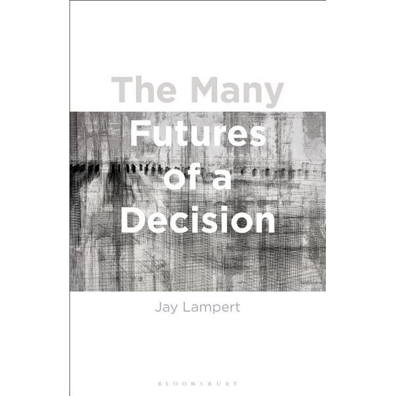 The Many Futures of a Decision, (Paperback)