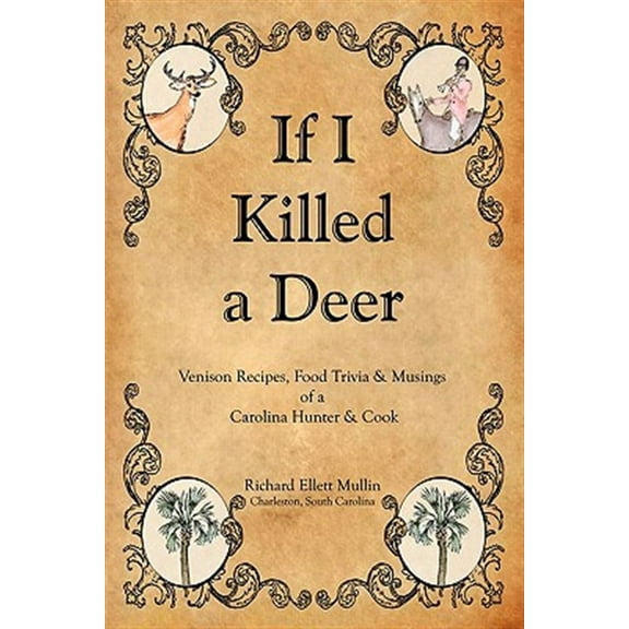 If I Killed a Deer (Paperback) by Richard Ellett Mullin