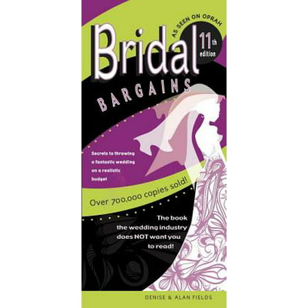 Bridal Bargains : Secrets to Planning a Fantastic Wedding on a Realistic (Best Wedding Planning Sites)