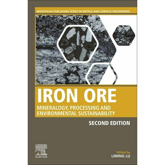 Woodhead Publishing Metals and Surface E Iron Ore: Mineralogy, Processing and Environmental Sustainability, (Paperback)