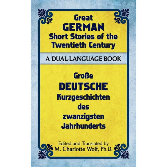 Dover Dual Language German Great German Short Stories of the Twentieth Century: A Dual-Language Book, (Paperback)