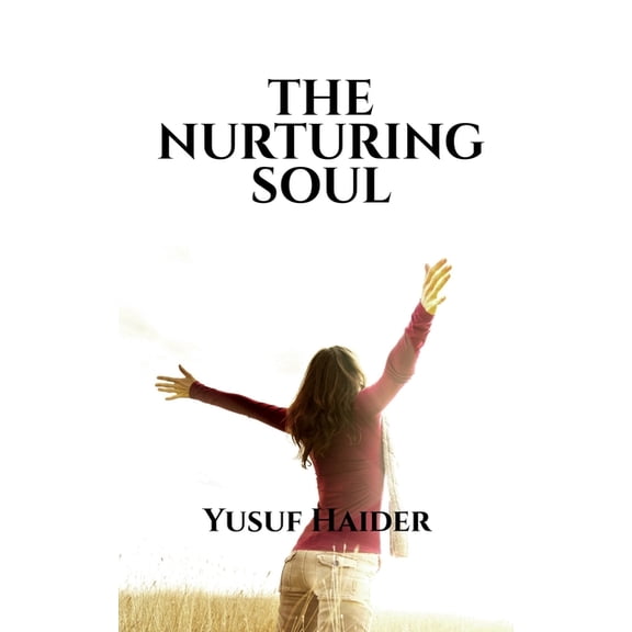 The Nurturing Soul, (Paperback)