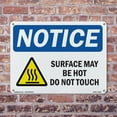 thumbnail image 5 of Surface May Be Hot Do Not Touch OSHA Notice Rigid Plastic Sign 18 Inch x 12 Inch - 10 Pack, 5 of 8