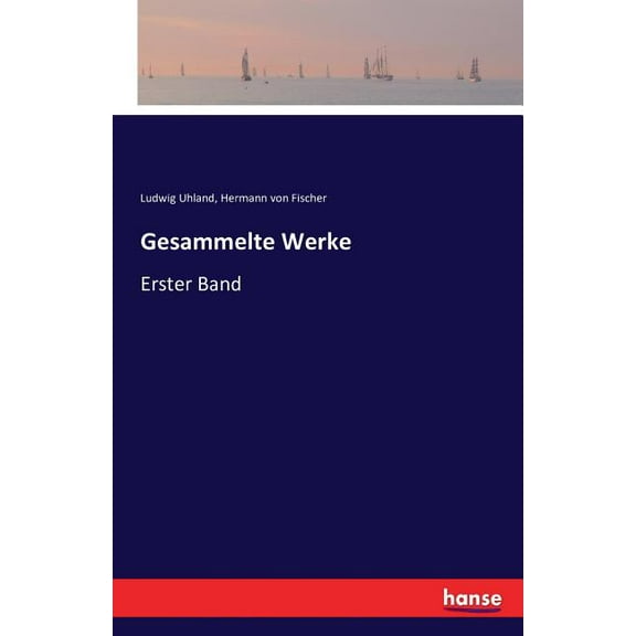 Gesammelte Werke: Erster Band, (Paperback)
