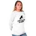 thumbnail image 4 of I Dont Believe in Humans Unicorn Women's Long Sleeve T Shirt Brisco Brands M, 4 of 6