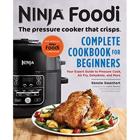 Recettes Ninja Foodi: Le guide du débutant et l'ultime compagnon de votre multicuiseur  Ninja Foodi + 35 recettes faciles et savoureuses pour (Paperback)