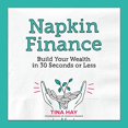 thumbnail image 1 of Napkin Finance: Build Your Wealth in 30 Seconds or Less, 1 of 2