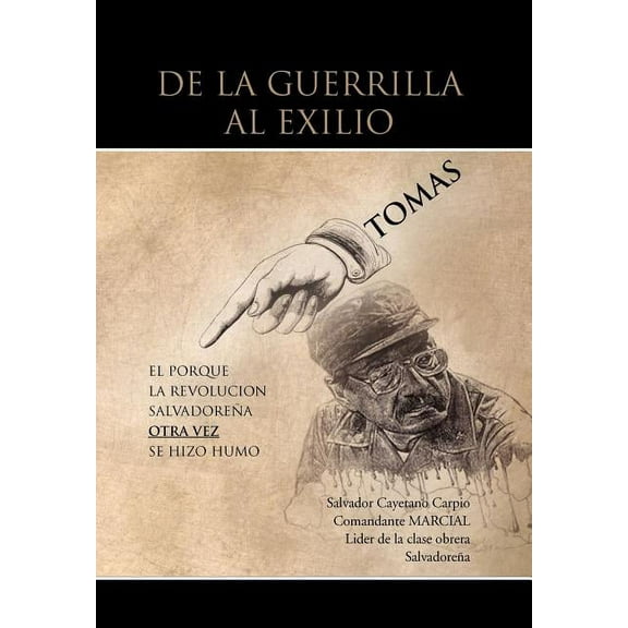 de La Guerrilla Al Exilio (Hardcover)