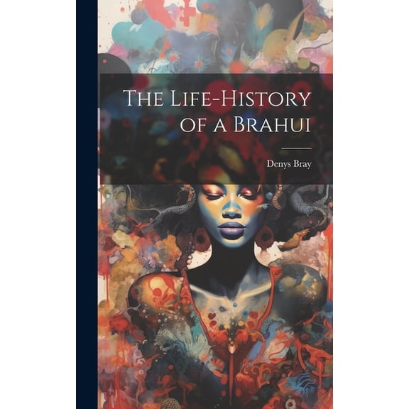 The Life-History of a Brahui (Hardcover)