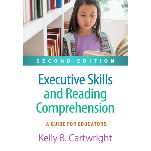 Executive Skills and Reading Comprehension: A Guide for Educators, (Paperback)