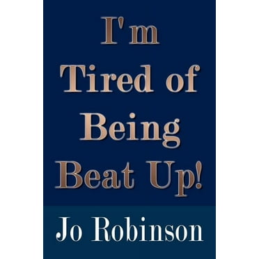 I'm Tired of Being Beat Up! (Paperback)
