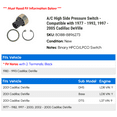 thumbnail image 2 of A/C High Side Pressure Switch - Compatible with 1977 - 1993, 1997 - 2005 Cadillac DeVille 1978 1979 1980 1981 1982 1983 1984 1985 1986 1987 1988 1989 1990 1991 1992 1998 1999 2000 2001, 2 of 2