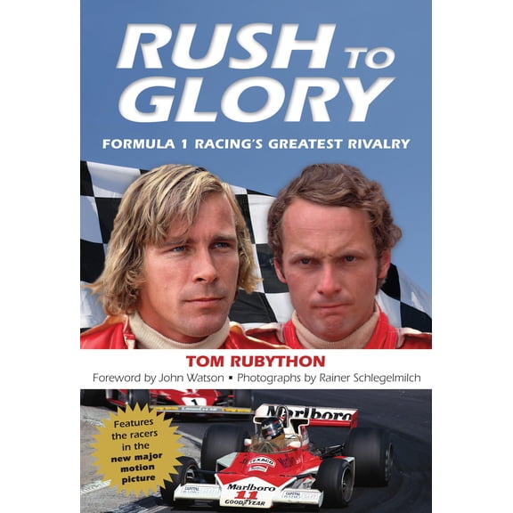 Pre-Owned Rush to Glory: FORMULA 1 Racing's Greatest Rivalry (Paperback) 0762791977 9780762791972