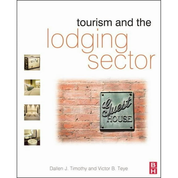 Tourism and the Lodging Sector, (Hardcover)