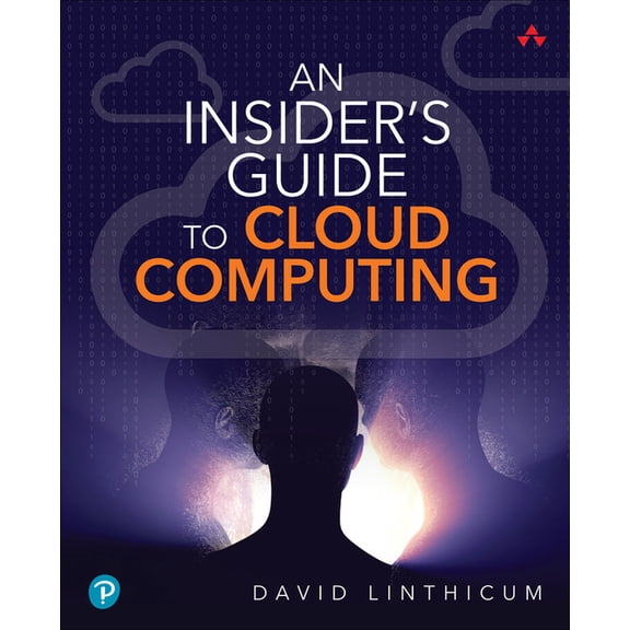 An Insider's Guide to Cloud Computing, (Paperback)