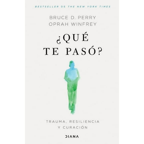 Â¿QuÃ© Te PasÃ³?: Trauma, Resiliencia Y CuraciÃ³n / What Happened to You?: Conversations on Trauma, Resilience, and Healing , (Paperback)