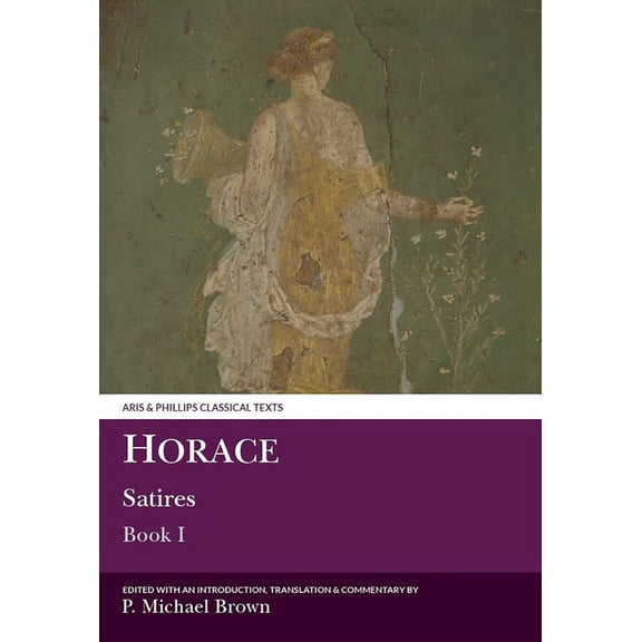 Aris & Phillips Classical Texts Horace Satires I, (Paperback)