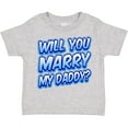 thumbnail image 3 of Inktastic Will You Marry My Daddy (blue) Boys or Girls Toddler T-Shirt, 3 of 5